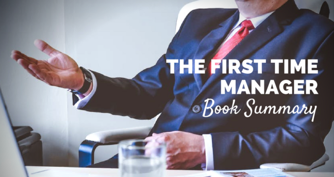 The First Time Manager Book Summary and PDF