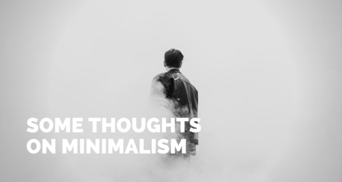 some thoughts on minimalism