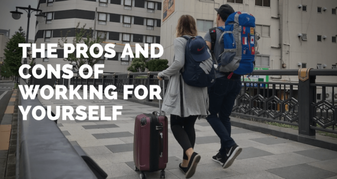 The pros and cons of working for yourself
