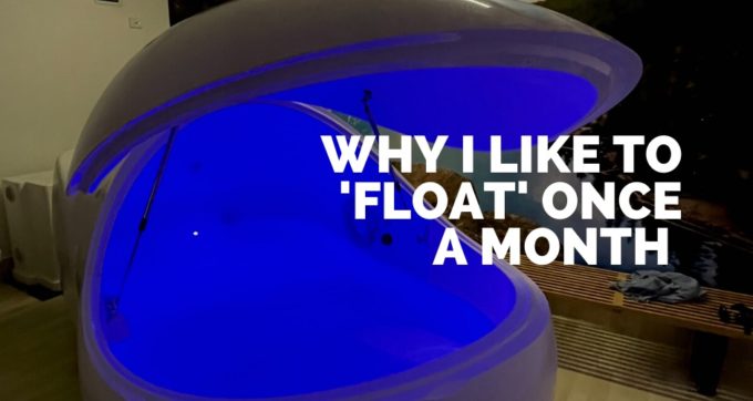 why I like to float once a month