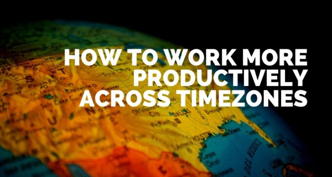 how to work more productively across timezones
