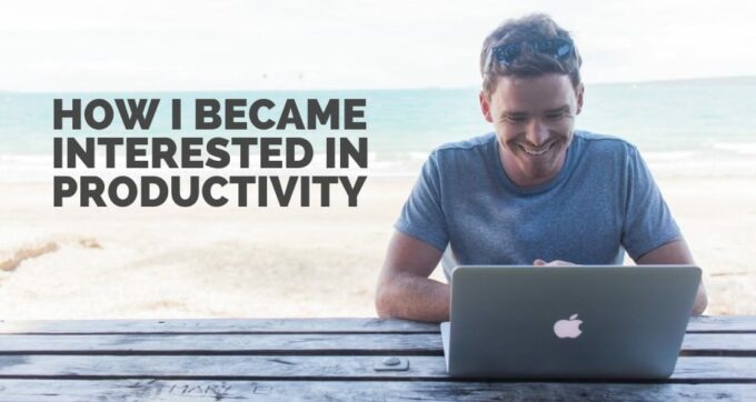 how I became interested in productivity